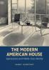 The Modern American House