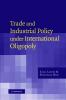 Trade and Industrial Policy Under International Oligopoly