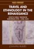 Travel and Ethnology in the Renaissance