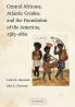 Central Africans Atlantic Creoles and the Foundation of the             Americas 1585-1660