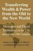 Transferring Wealth and Power from the Old to the New World