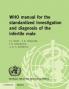 WHO Manual for the Standardized Investigation Diagnosis and             Management of the Infertile Male