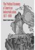 The Political Economy of American Industrialization 1877 1900