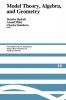 Model Theory Algebra and Geometry