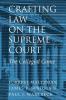 Crafting Law on the Supreme Court