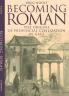 Becoming Roman