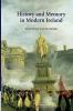 History and Memory in Modern Ireland