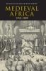 Medieval Africa 1250 1800