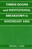 Timber Booms and Institutional Breakdown in Southeast Asia