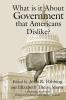What Is It about Government That Americans Dislike?