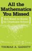 All the Mathematics You Missed