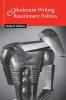 Modernist Writing and Reactionary Politics