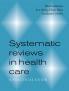 Systematic Reviews in Health Care