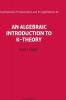 An Algebraic Introduction to K-Theory