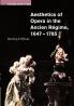 Aesthetics of Opera in the Ancien Régime             1647-1785