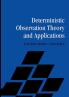 Deterministic Observation Theory and Applications