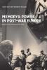 Memory and Power in Post-War Europe