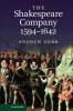 The Shakespeare Company 1594-1642