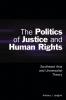 The Politics of Justice and Human Rights