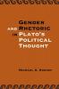 Gender and Rhetoric in Plato's Political             Thought