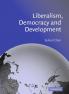 Liberalism Democracy and Development