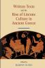 Written Texts and the Rise of Literate Culture in Ancient Greece