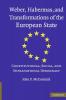Weber Habermas and Transformations of the European State