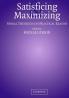 Satisficing and Maximizing