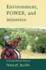 Environment Power and Injustice