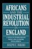 Africans and the Industrial Revolution in England