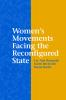 Women's Movements Facing the Reconfigured State