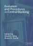 Evolution and Procedures in Central Banking