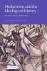 Modernism and the Ideology of History