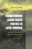 Transforming Labor-Based Parties in Latin America