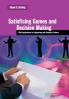Satisficing Games and Decision Making