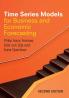 Time Series Models for Business and Economic             Forecasting