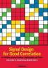 Signal Design for Good Correlation