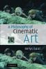 A Philosophy of Cinematic Art