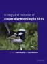 Ecology and Evolution of Cooperative Breeding in Birds