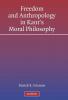 Freedom and Anthropology in Kant's Moral Philosophy