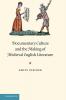 Documentary Culture and the Making of Medieval English Literature
