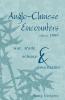 Anglo-Chinese Encounters Since 1800