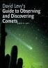 David Levy's Guide to Observing and Discovering Comets