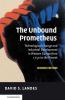 The Unbound Prometheus