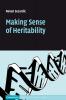 Making Sense of Heritability