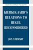 Kierkegaard's Relations to Hegel Reconsidered