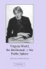 Virginia Woolf the Intellectual and the Public Sphere