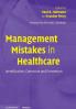 Management Mistakes in Healthcare