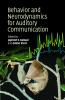 Behaviour and Neurodynamics for Auditory Communication