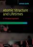 Atomic Structure and Lifetimes